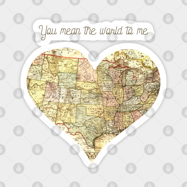 You Mean the World to Me Romantic Love Saying for Valentines or Anniversary Magnet by mschubbybunny