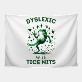 Dyslexic-With-Tice-Nits Tapestry