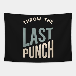 Funny Boxing Throw the Last Punch Tapestry