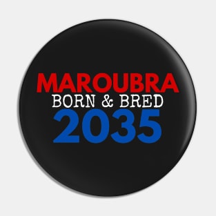 MAROUBRA BORN AND BRED 2035 EASTS COLOURS WHITE DESIGN Pin