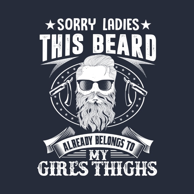 This Beard Already belongs to my Girl's thinghs by jonetressie