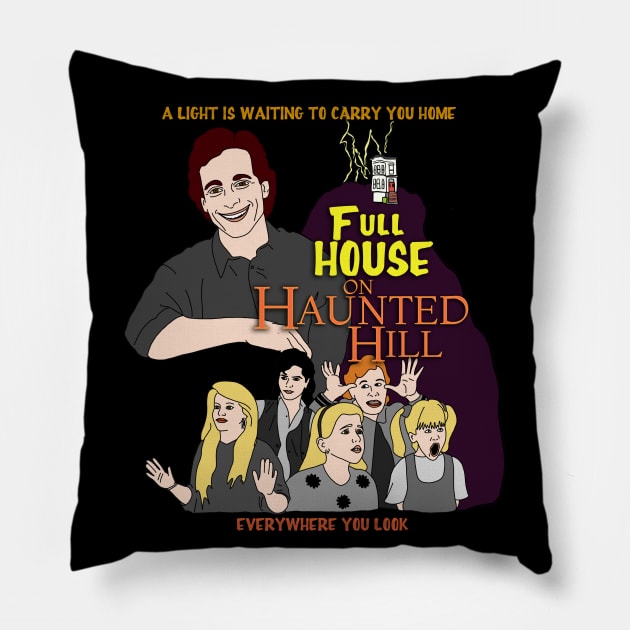 Full House on Haunted Hill Pillow by thecompassrose