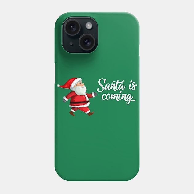 Santa claus is coming Phone Case by stark.shop