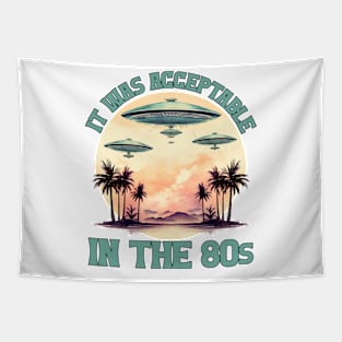 It was acceptable in the 80s - Made In The 80s Retro Tapestry