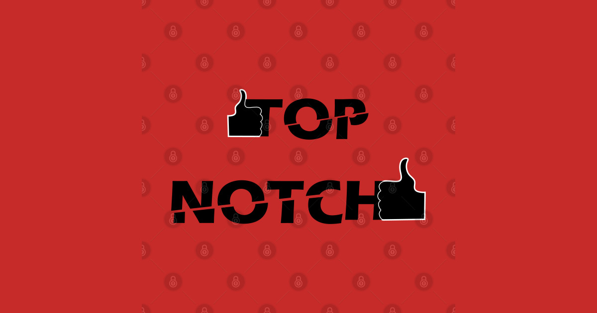 top notch Funny TShirt TeePublic