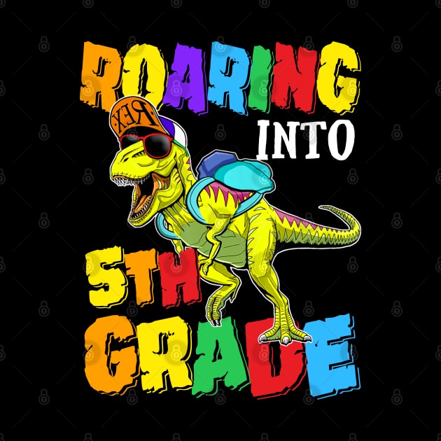 Roaring Into 5th Grade Dinosaur Back To School by bunnierosoff21835