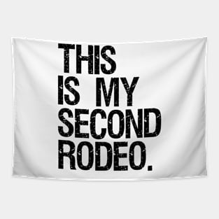 This is My Second Rodeo Tapestry