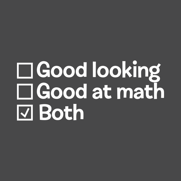 Good at math and good looking by peterdesigns