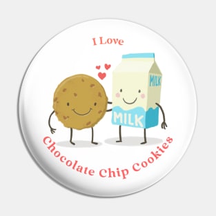 I Love Chocolate Chip Cookies Pin