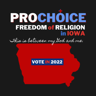 Pro Choice Iowa (light on dark) T-Shirt