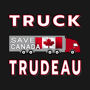 TRUCK TRUDEAU SAVE CANANDA FREEDOM CONVOY 2022 WHITE T-Shirt