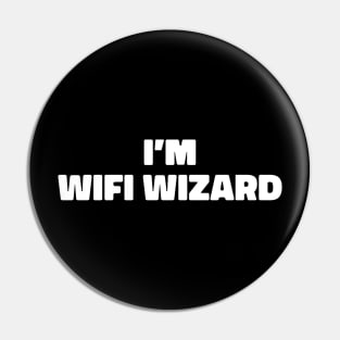 i'm wifi wizard funny nerd coder humor Pin