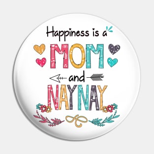 Happiness Is A Mom And Naynay Wildflower Happy Mother's Day Pin