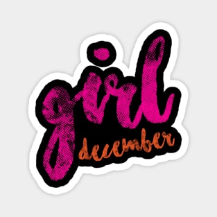 December Girl Magnet