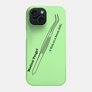 2 Girls on a Bench - Medical Tongs Phone Case