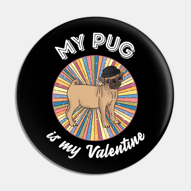 My pug is my Valentine - a retro vintage design Pin by Cute_but_crazy_designs