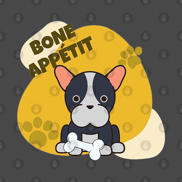 Bone (Bon) Appetit French Bulldog Dog by LoveofDog