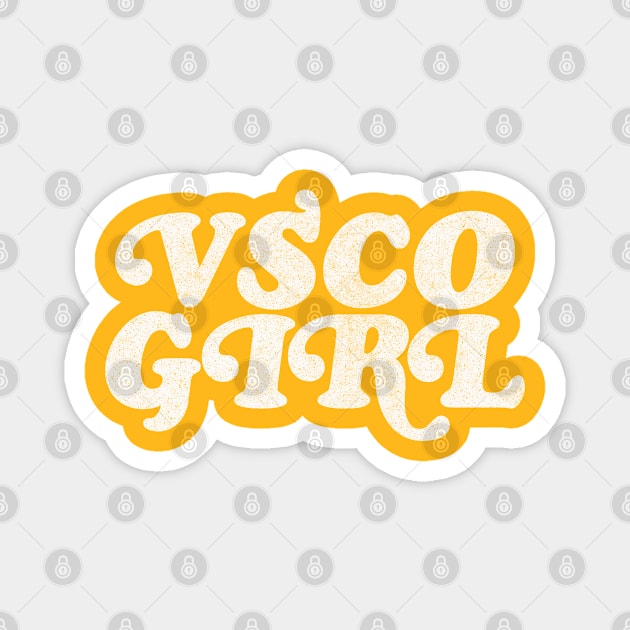 VSCO GIRL / Retro Typography Design Magnet by DankFutura