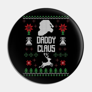 Daddy Claus Funny Ugly Christmas Sweater Christmas Gift Pin