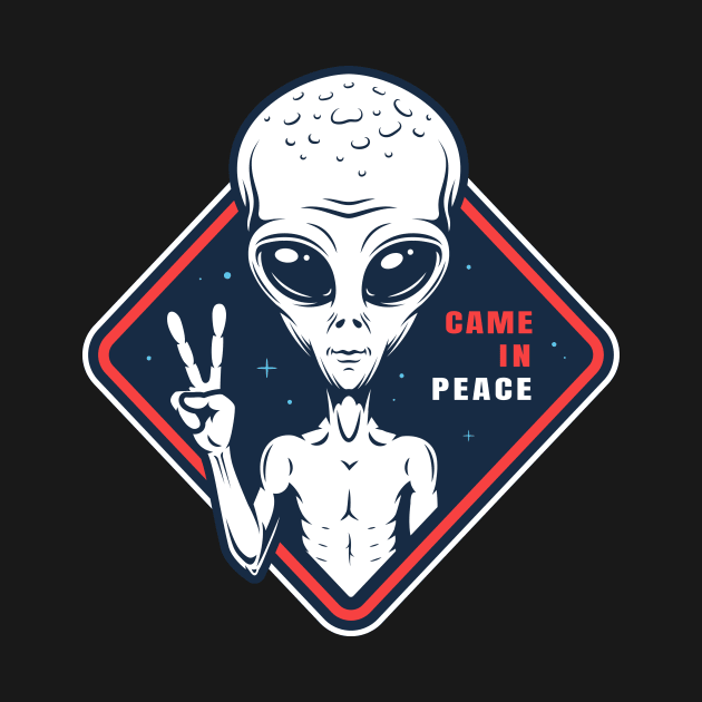 Alien Came In Peace by Utopia Shop