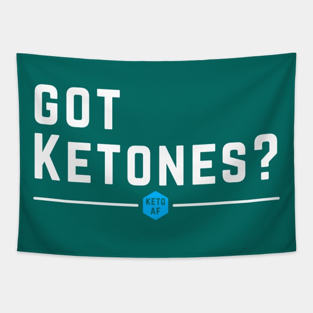 Got Ketones? Keto AF Low Carbs High Fat Diet Gift Tapestry by klimentina