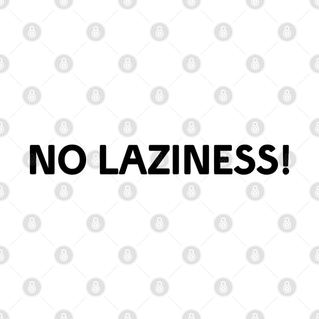 No laziness! by Christian ever life