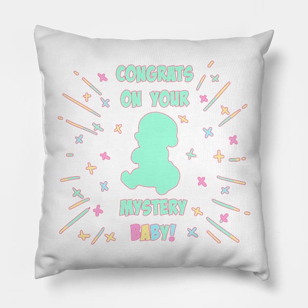 CONGRATS ON YOUR MYSTERY BABY! Pillow by KO-of-the-self