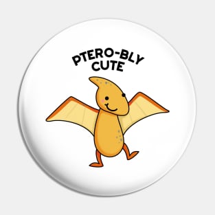 Ptero-bly Cute Dinosaur Animal Pun Pin