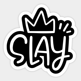 slay Sticker for Sale by CopperTatum