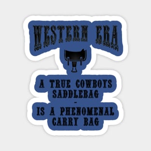 Western Era Slogan - A True Cowboy's Saddlebag Magnet