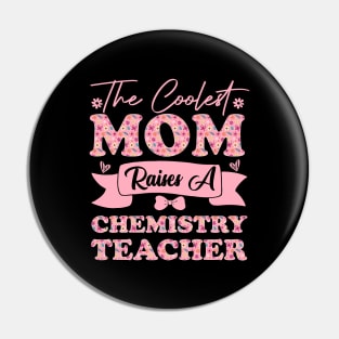 the coolest mom raises a chemistry teacher career for mothers day supporting flowers son daughter quote Pin