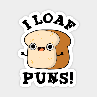 I Loaf Puns Cute Bread Pun Magnet