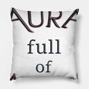 Aura full of darkness Pillow