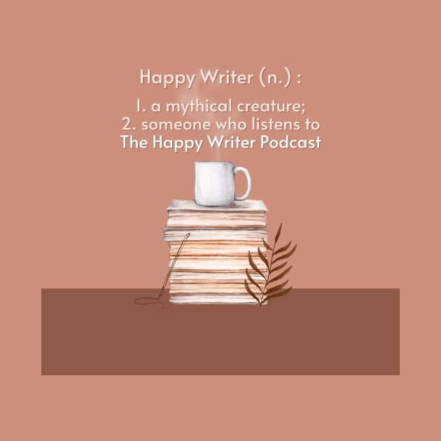 The Definition of a Happy Writer by The Happy Writer