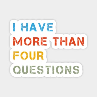 Vintage Seder I Have More Than Four Questions Magnet