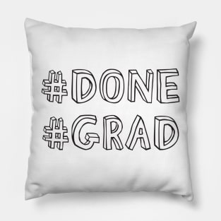 Graduate Who is Done Pillow