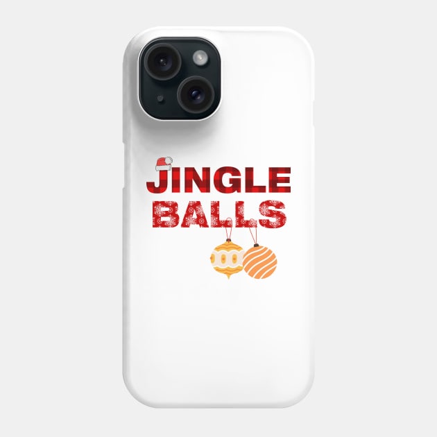 Funny Jingle Balls Shirt Phone Case by Novelty-art