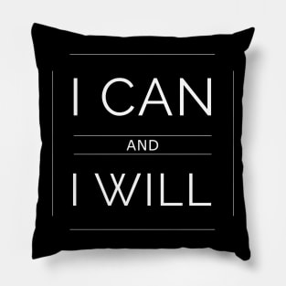 I Can And I Will Inspiring Message Pillow