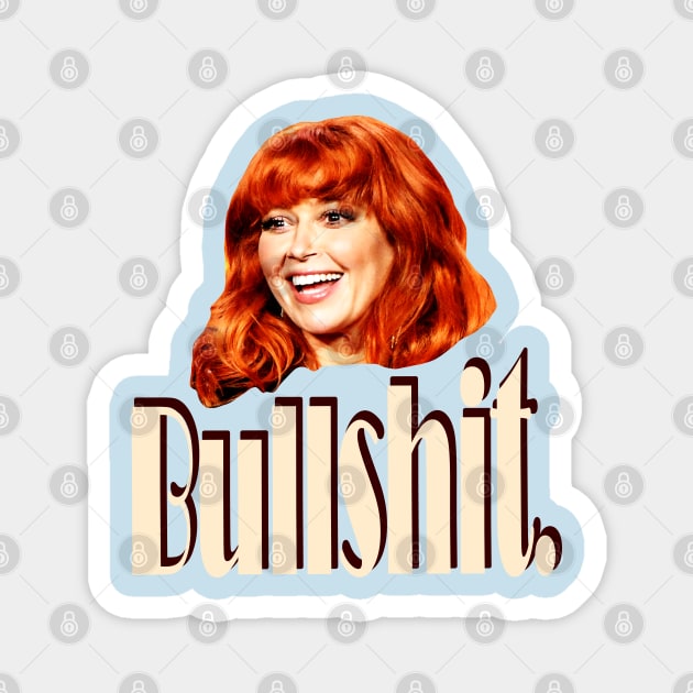 Natasha Lyonne Bullshit Magnet by Ladybird Etch Co.