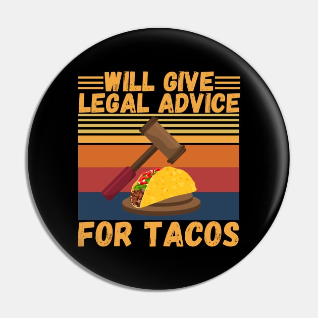 Will give legal advice for tacos Pin by JustBeSatisfied