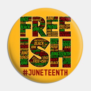 Freeish Since 1865 Juneteenth Pin