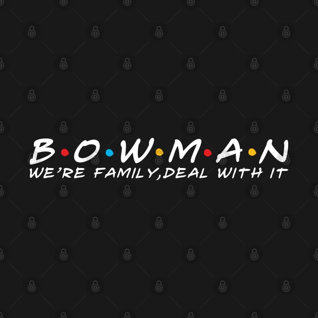 The Bowman Family Bowman Surname Bowman Last name by TeeLogic