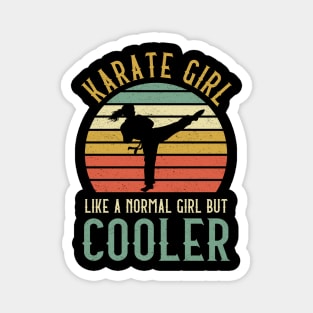 Karate Girl Like A Normal Girl But Cooler Magnet