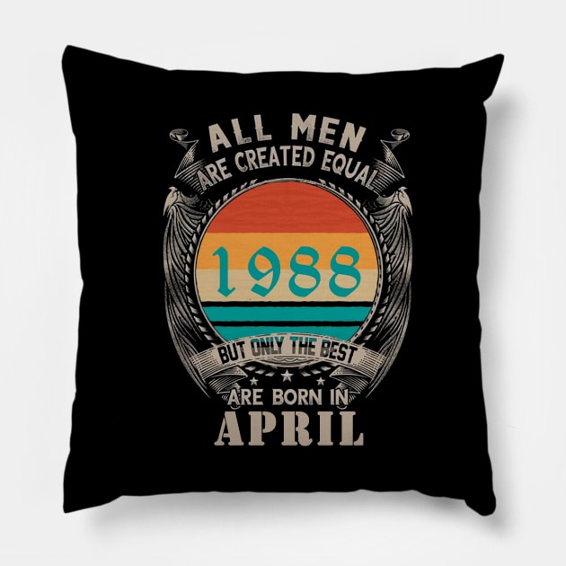 34th Birthday all men are created equal,april birthday Pillow by Omarzone