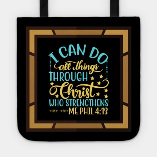 I Can Do All Things Through Christ Who Strengthens Me Tote