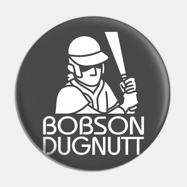 Bobson Dugnutt Dark Pin by spacecoyote