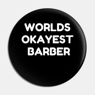 World okayest barber Pin