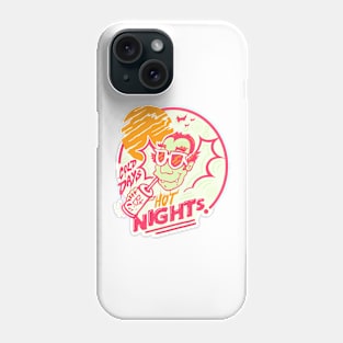 COLD DAYS HOT NIGHTS Phone Case