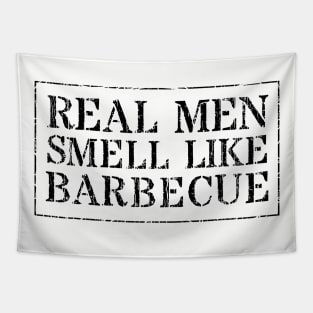 Real Men Smell Like Barbecue // Black Tapestry