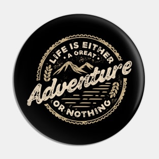 Life is adventure Pin